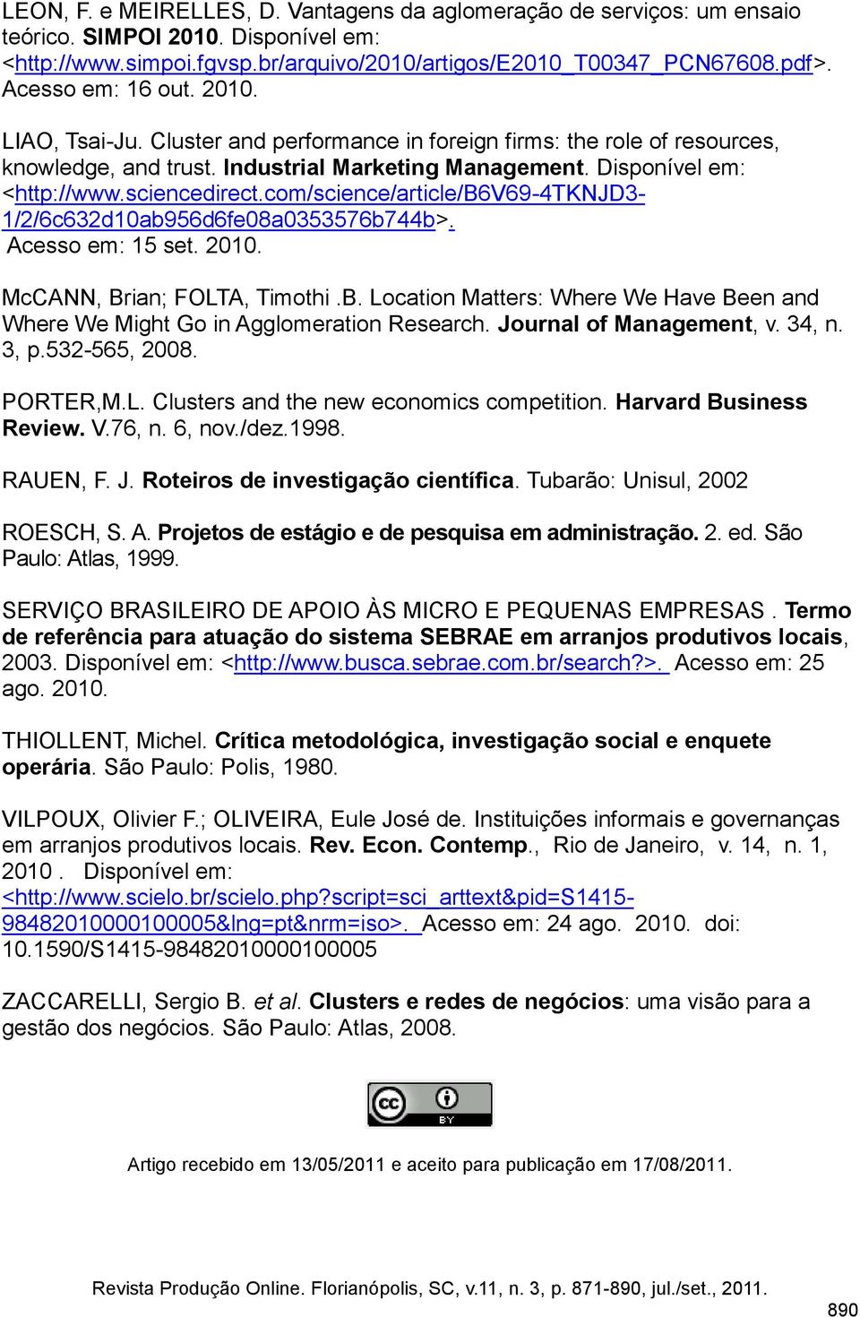 sciencedirect.com/science/article/b6v69-4tknjd3-1/2/6c632d10ab956d6fe08a0353576b744b>. Acesso em: 15 set. 2010. McCANN, Br