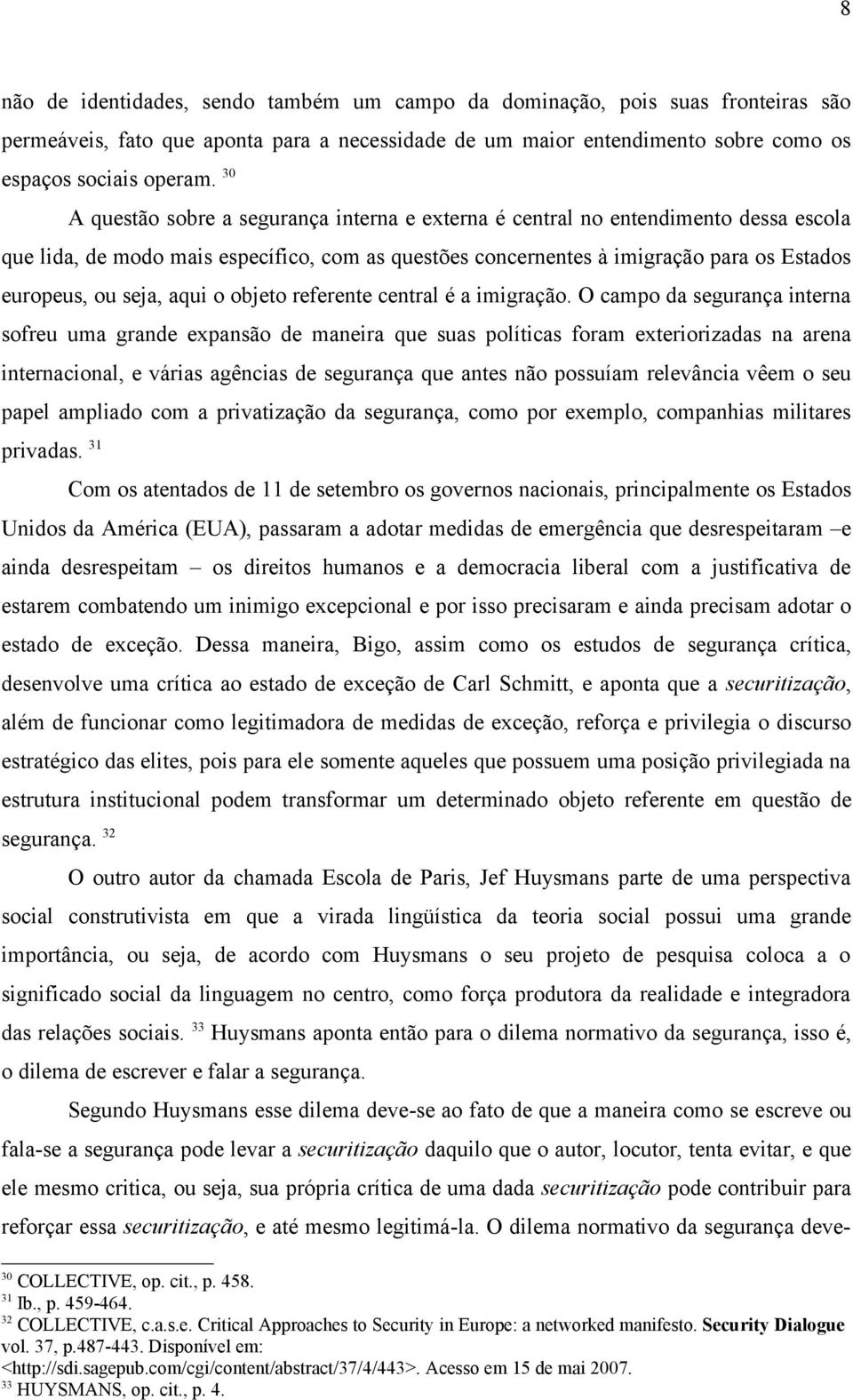 aqui o objeto referente central é a imigração.