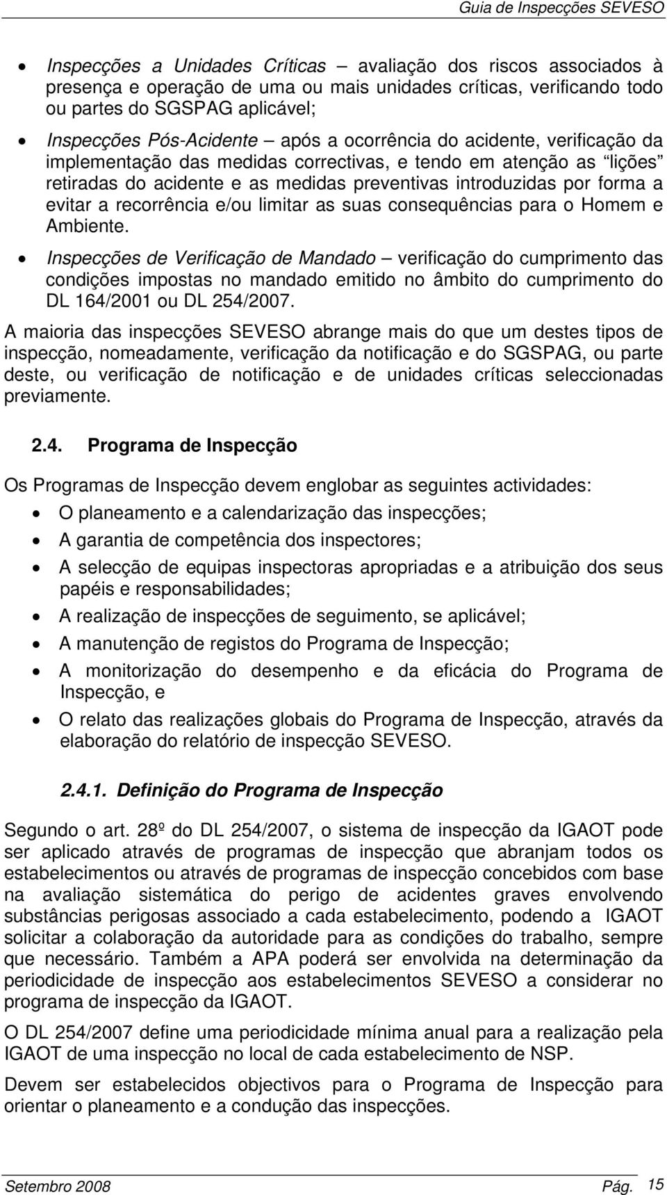 e/ou limitar as suas consequências para o Homem e Ambiente.