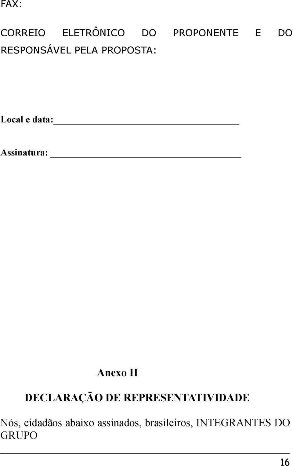 Assinatura: Anexo II DECLARAÇÃO DE