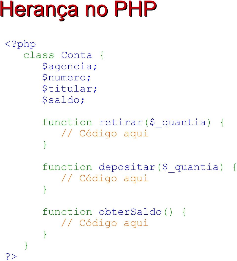 // Código aqui function depositar($_quantia) {