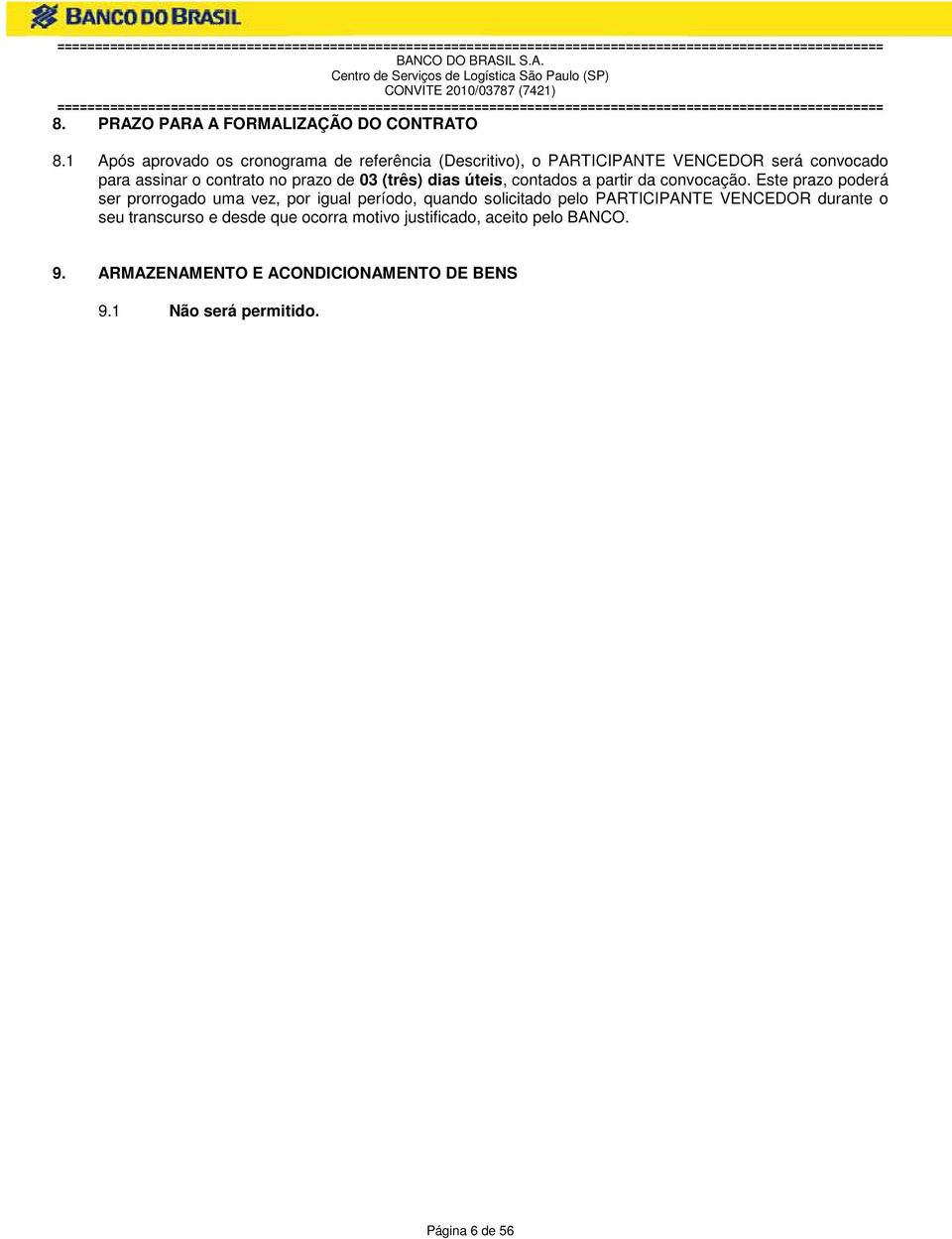 prazo de 03 (três) dias úteis, contados a partir da convocação.