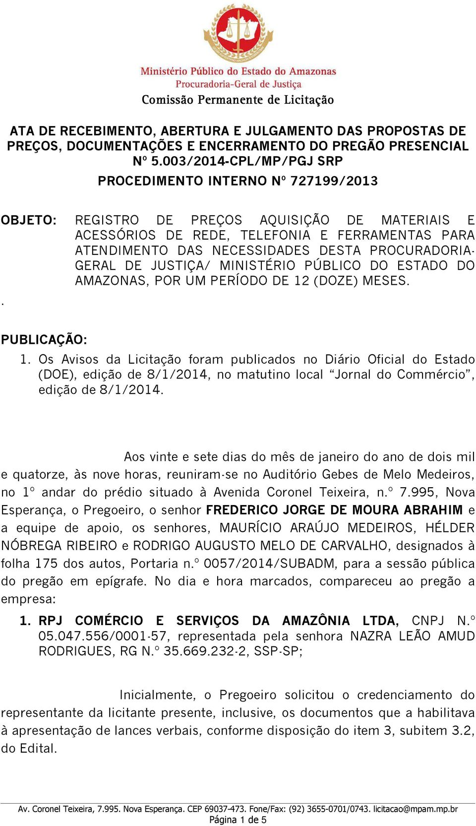 AMAZONAS, POR UM PERÍODO DE 12 (DOZE) MESES. PUBLICAÇÃO: 1.