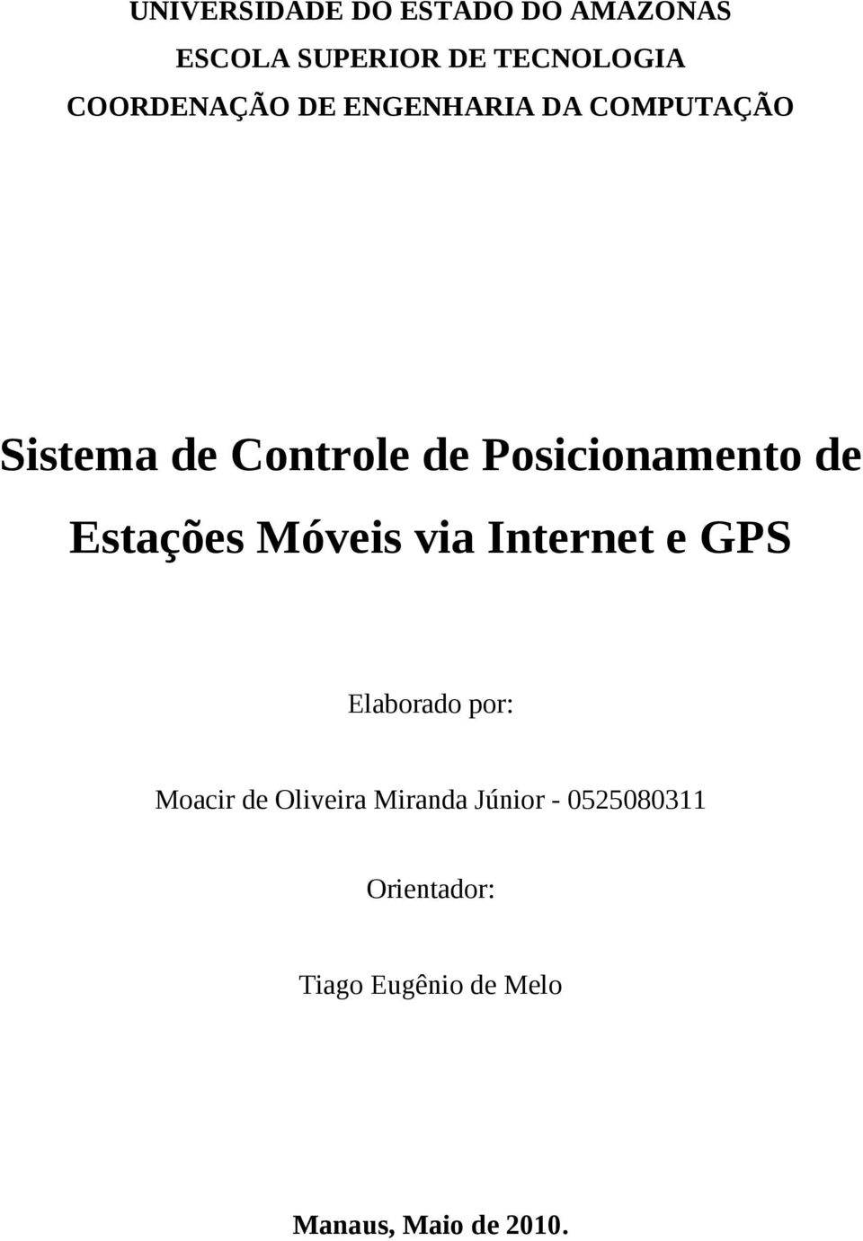 Móveis via Internet e GPS Elaborado por: Moacir de Oliveira Miranda