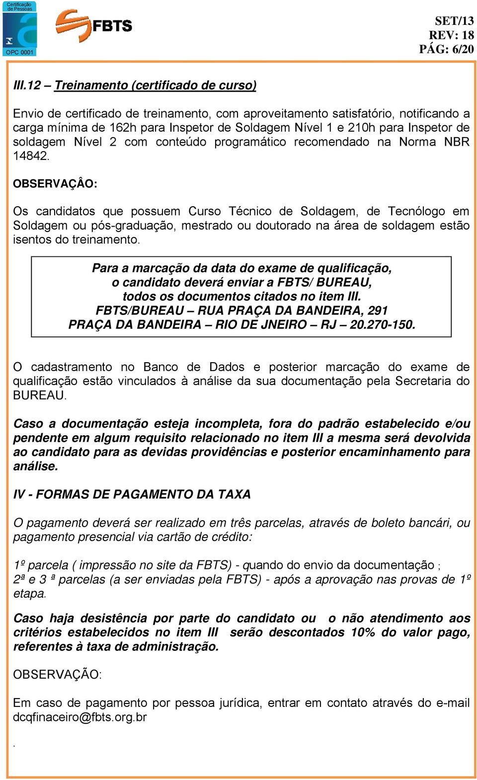 de soldagem Nível 2 com conteúdo programático recomendado na Norma NBR 14842.