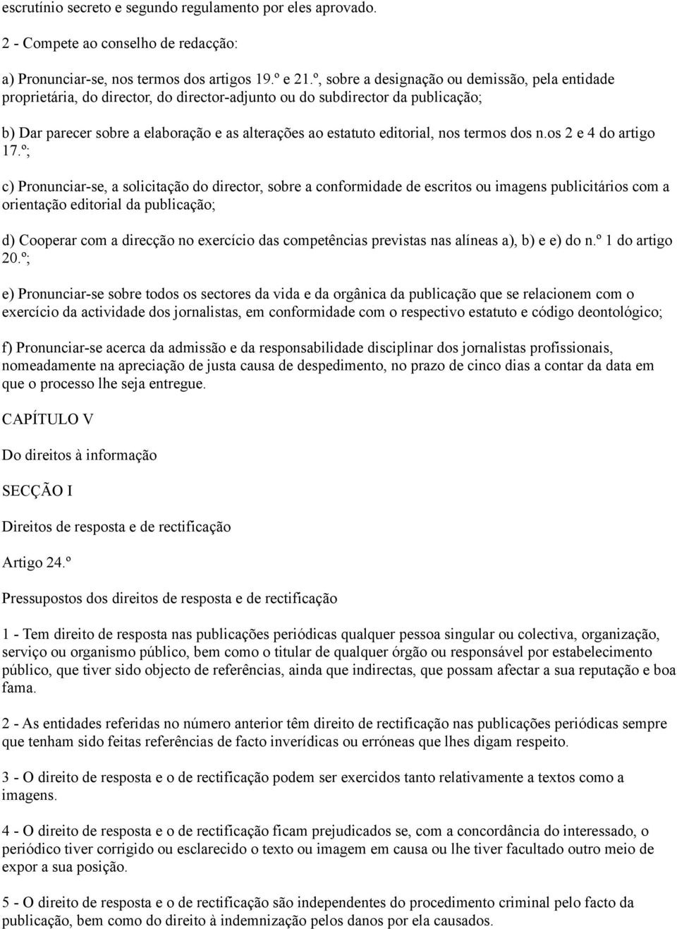 editorial, nos termos dos n.os 2 e 4 do artigo 17.