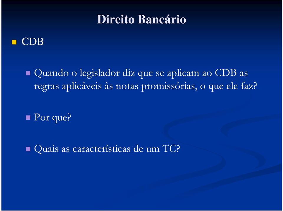 aplicáveis às notas promissórias, o que