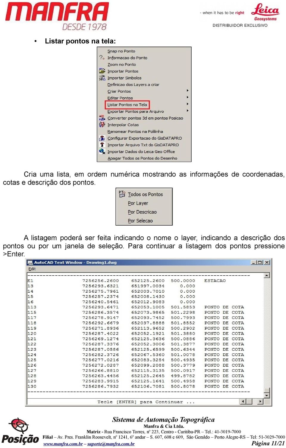 A listagem poderá ser feita indicando o nome o layer, indicando a descrição