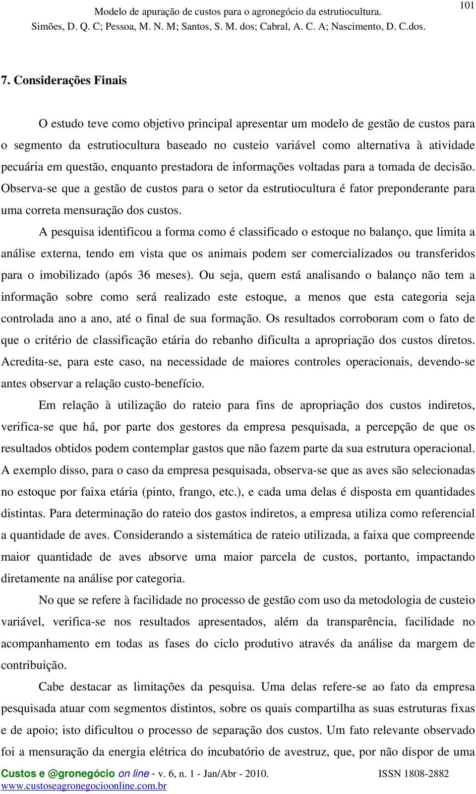 pecuária em questão, enquanto prestadora de informações voltadas para a tomada de decisão.