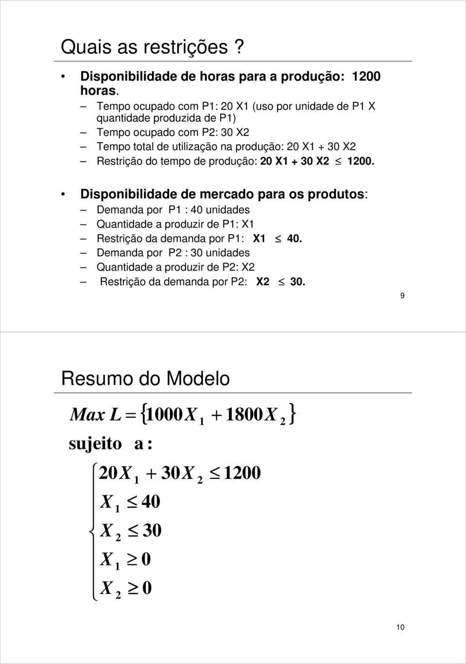 30 X Restrição do tempo de produção: 0 X + 30 X 00.