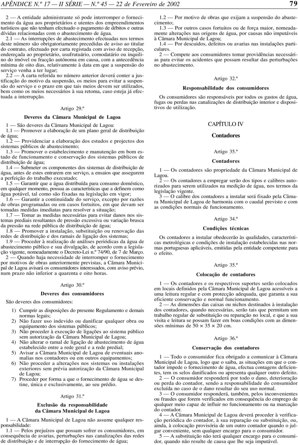 de débitos e outras dívidas relacionadas com o abastecimento de água. 2.