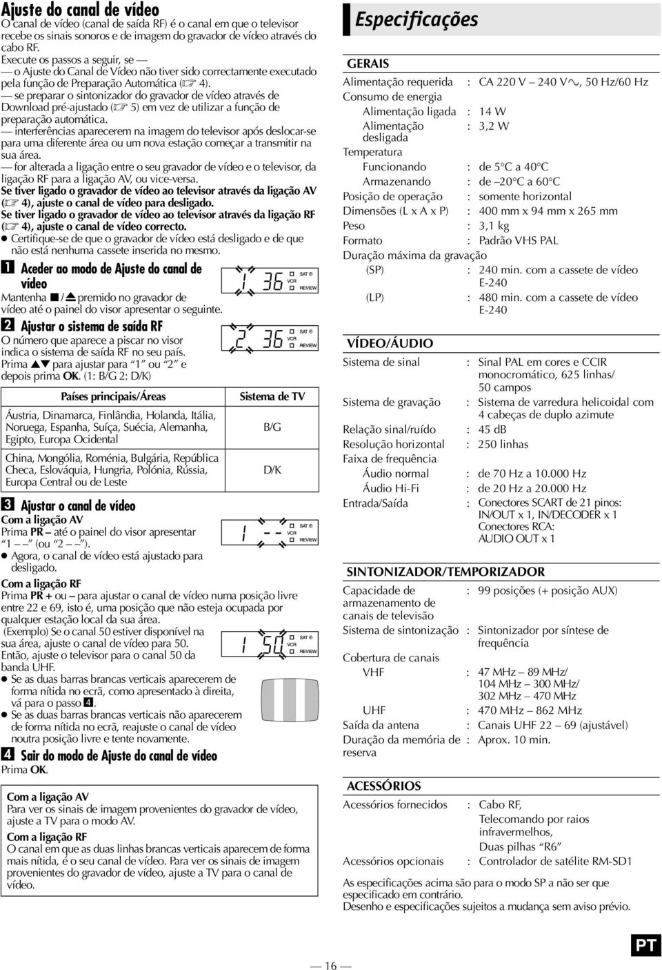 se preparar o sintonizador do gravador de vídeo através de Download pré-ajustado ( 5) em vez de utilizar a função de preparação automática.