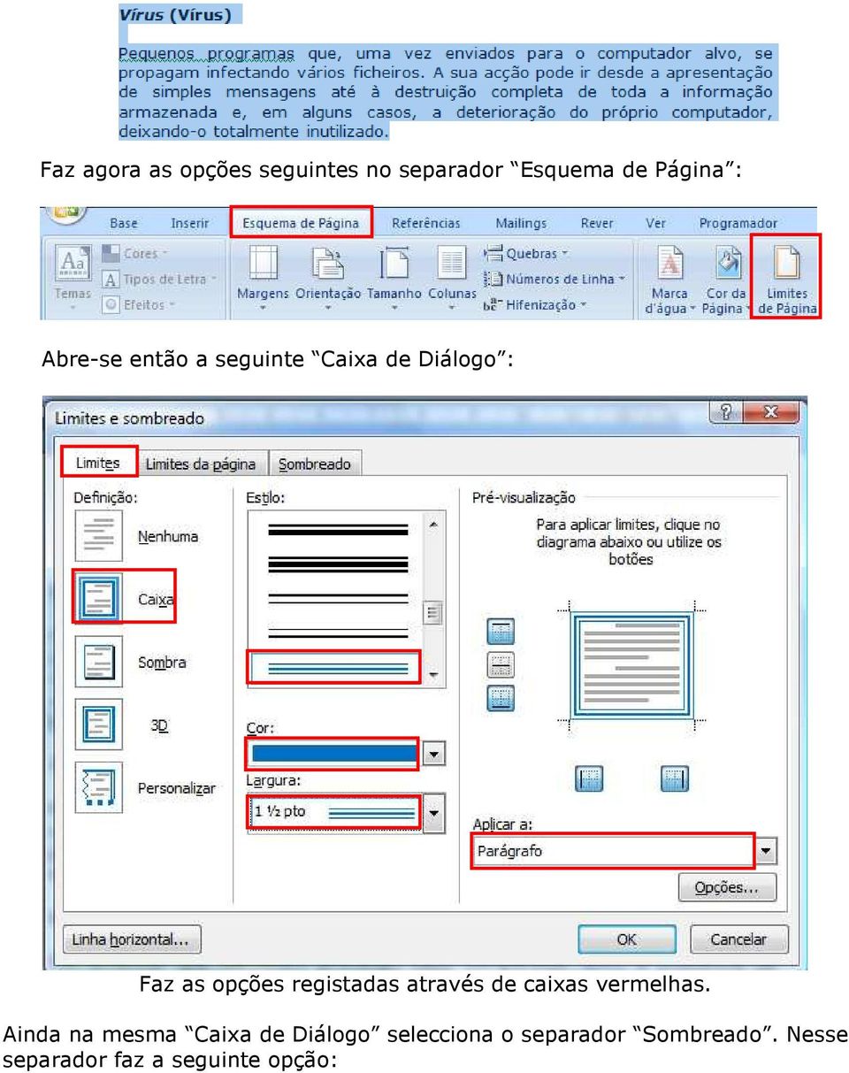 registadas através de caixas vermelhas.