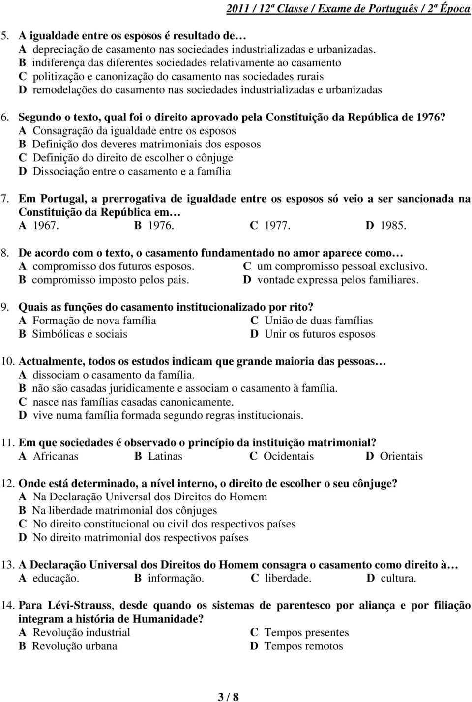 urbanizadas 6. Segundo o texto, qual foi o direito aprovado pela Constituição da República de 1976?