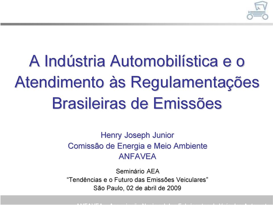 Comissão de Energia e Meio Ambiente ANFAVEA Seminário AEA