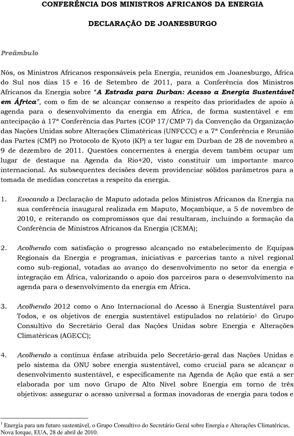 prioridades de apoio à agenda para o desenvolvimento da energia em África, de forma sustentável e em antecipação à 17ª Conferência das Partes (COP 17/CMP 7) da Convenção da Organização das Nações