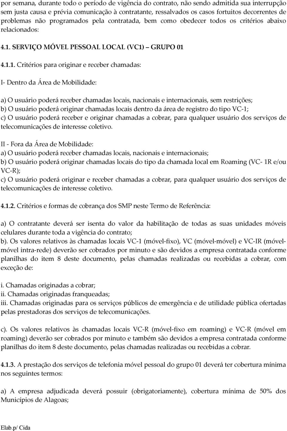 SERVIÇO MÓVEL PESSOAL LOCAL (VC1)