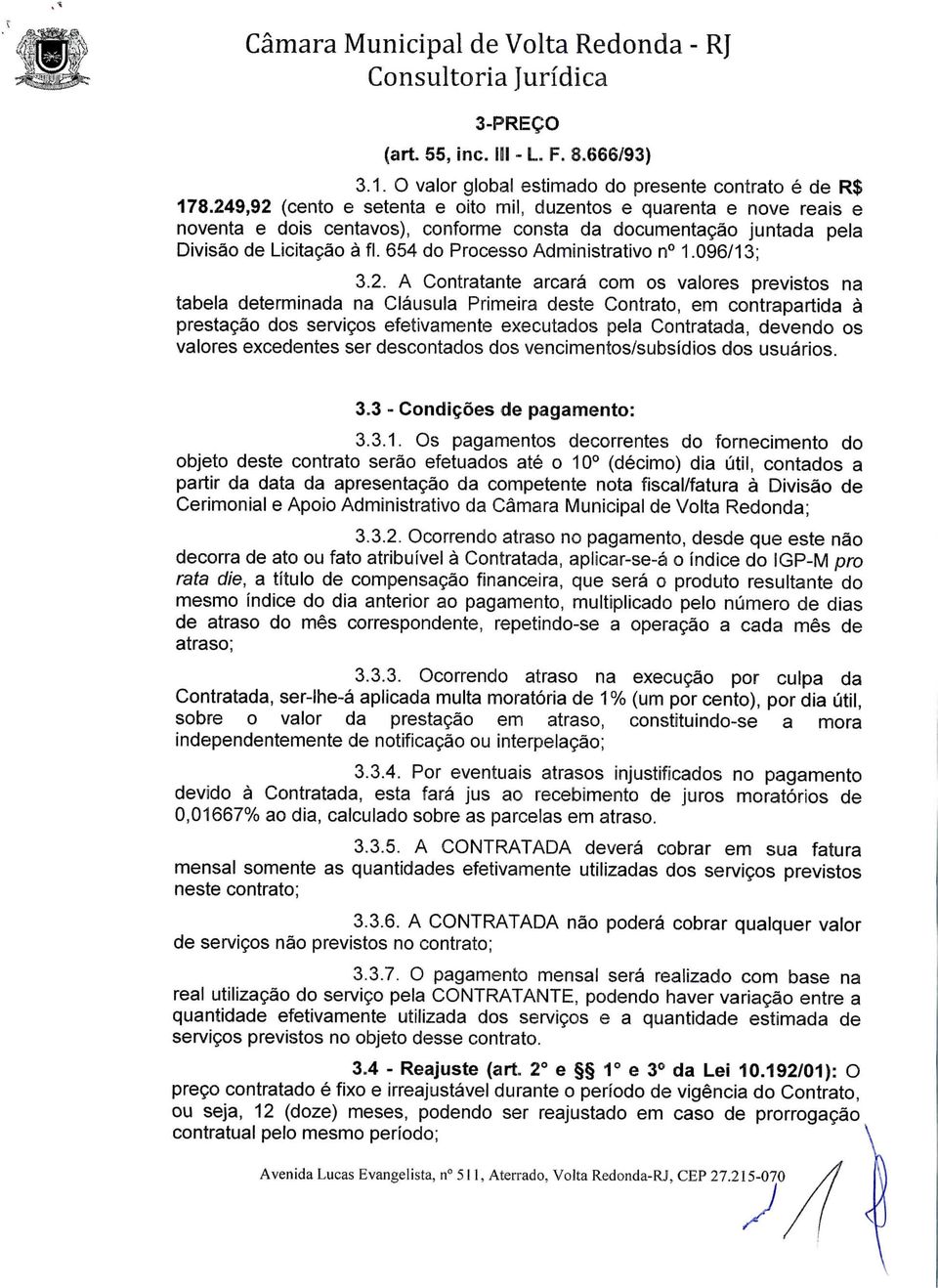654 do Processo Administrativo n 1.096/13; 3.2.