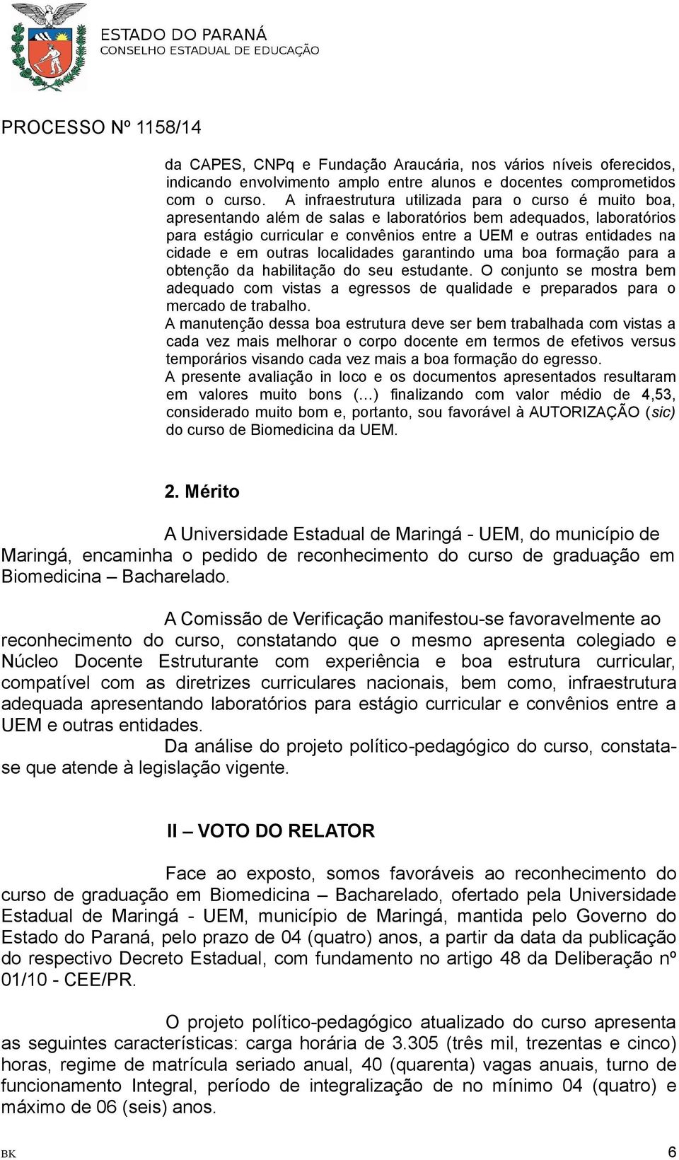 e em outras localidades garantindo uma boa formação para a obtenção da habilitação do seu estudante.