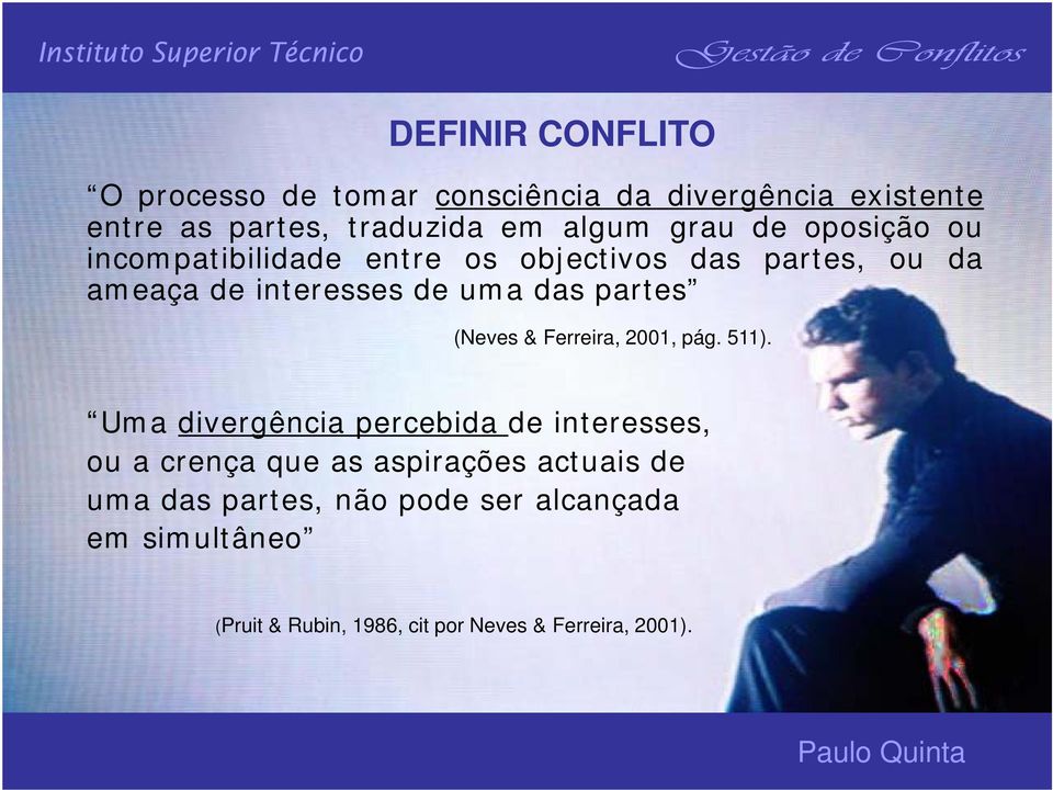 (Neves & Ferreira, 2001, pág. 511).