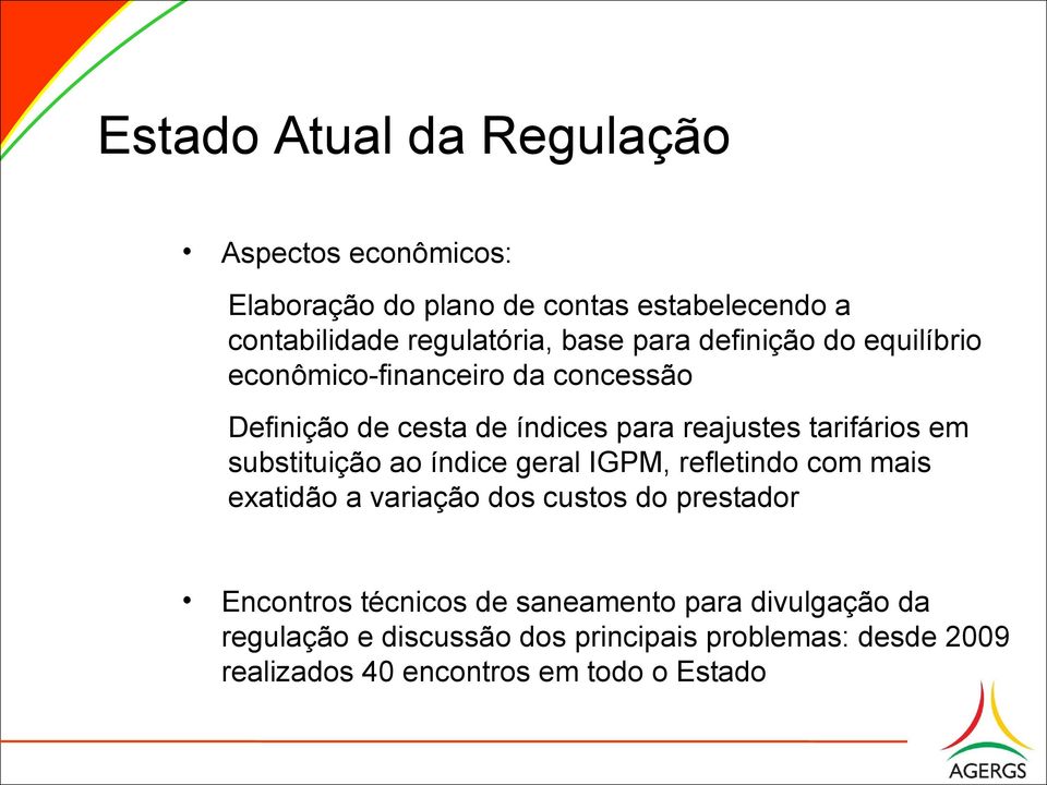 substituição ao índice geral IGPM, refletindo com mais exatidão a variação dos custos do prestador Encontros técnicos de