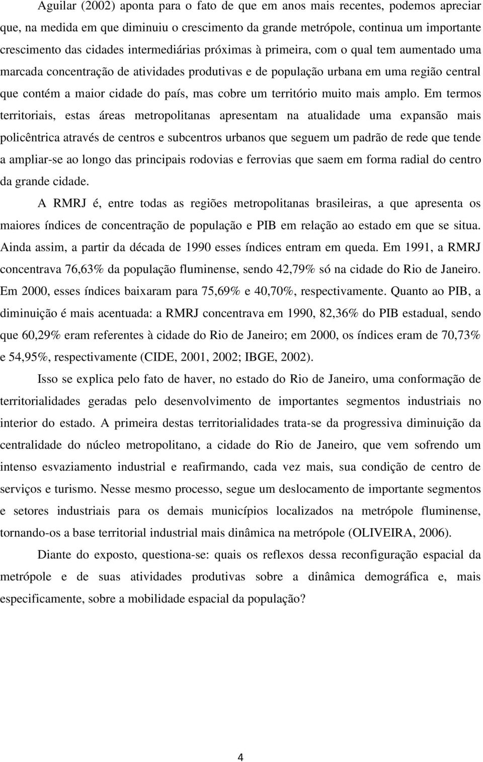 um território muito mais amplo.