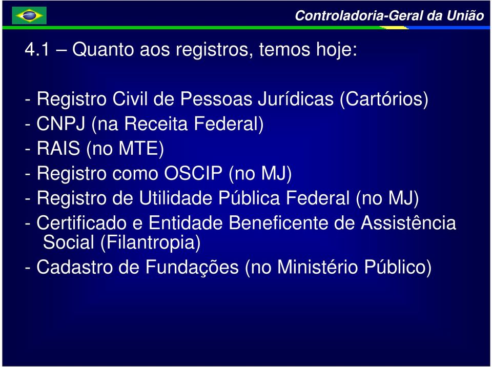 OSCIP (no MJ) - Registro de Utilidade Pública Federal (no MJ) - Certificado e Entidade