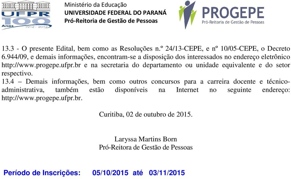 br e na secretaria do departamento ou unidade equivalente e do setor respectivo. 13.