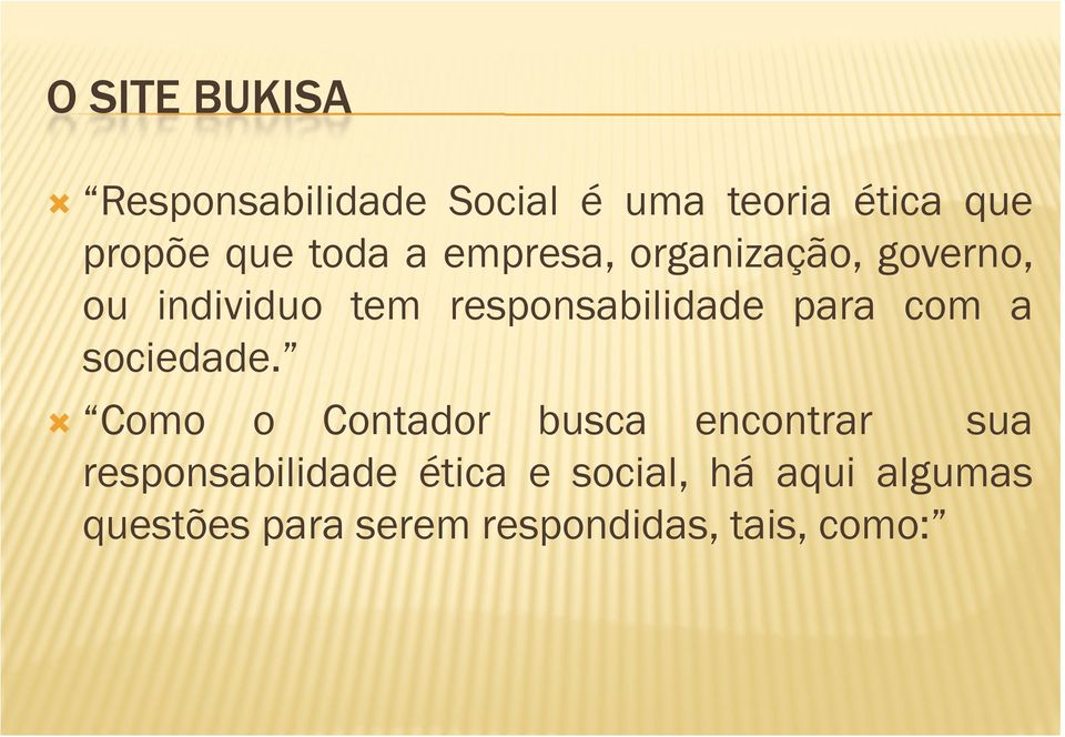 para com a sociedade.