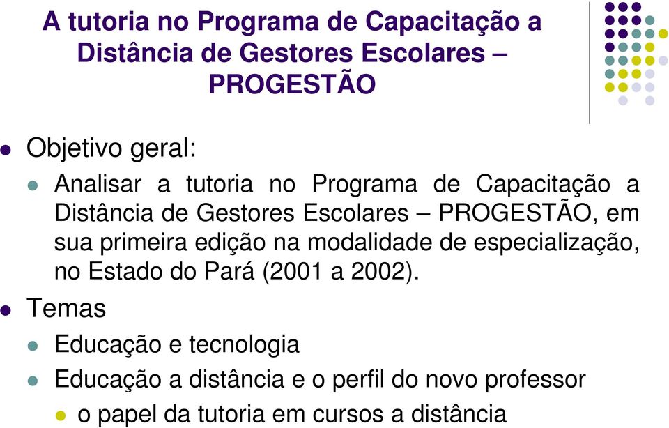 Pará (2001 a 2002).