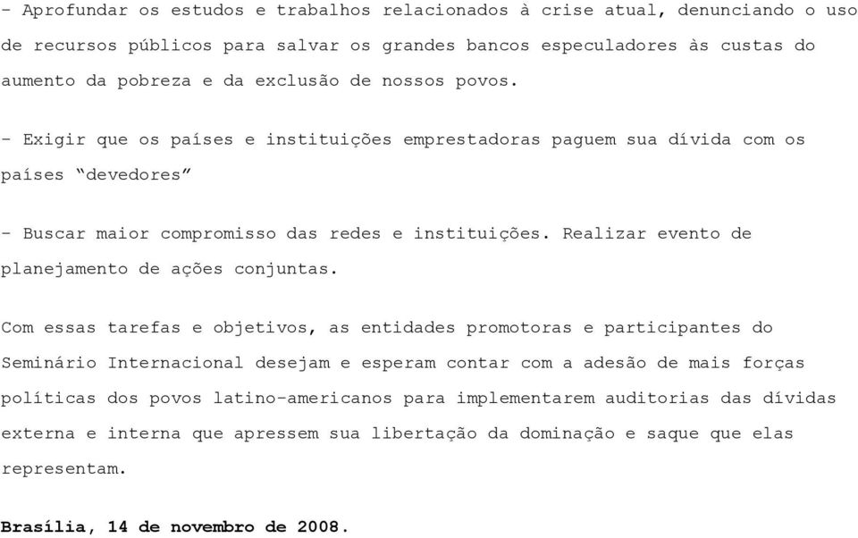 Realizar evento de planejamento de ações conjuntas.