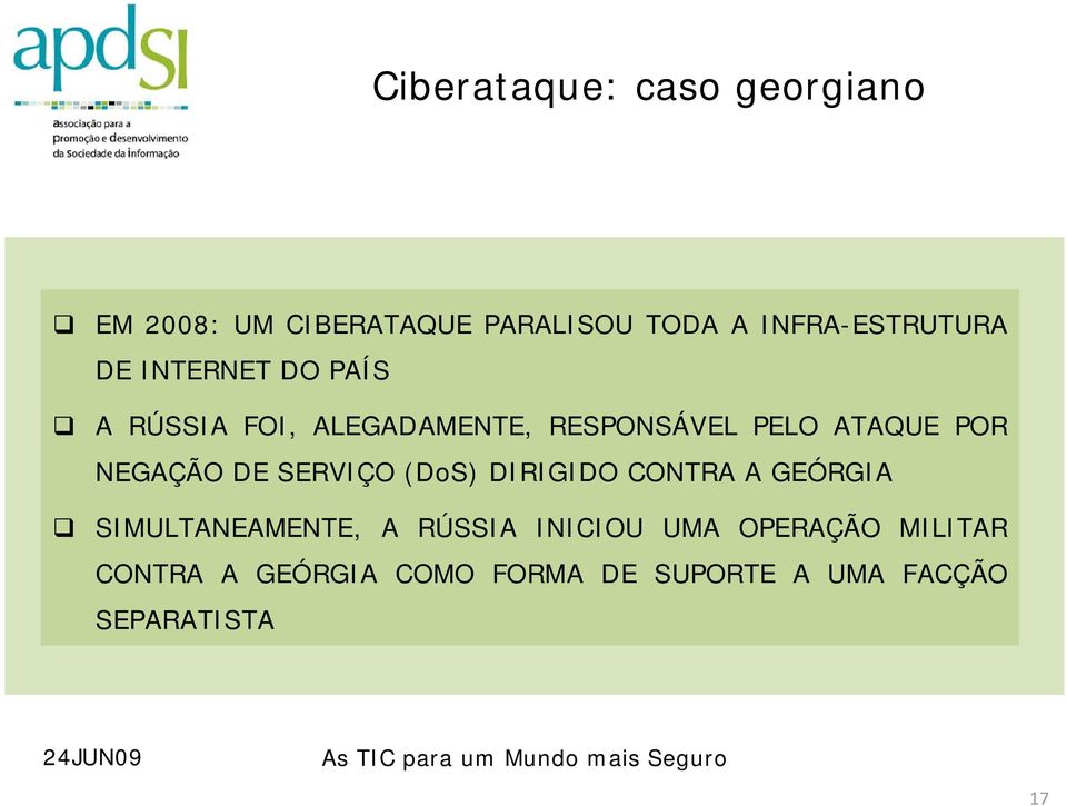 ATAQUE POR NEGAÇÃO DE SERVIÇO (DoS) DIRIGIDO CONTRA A GEÓRGIA SIMULTANEAMENTE, A