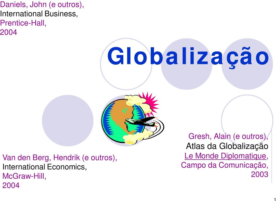 International Economics, McGraw-Hill, 2004 Gresh, Alain (e