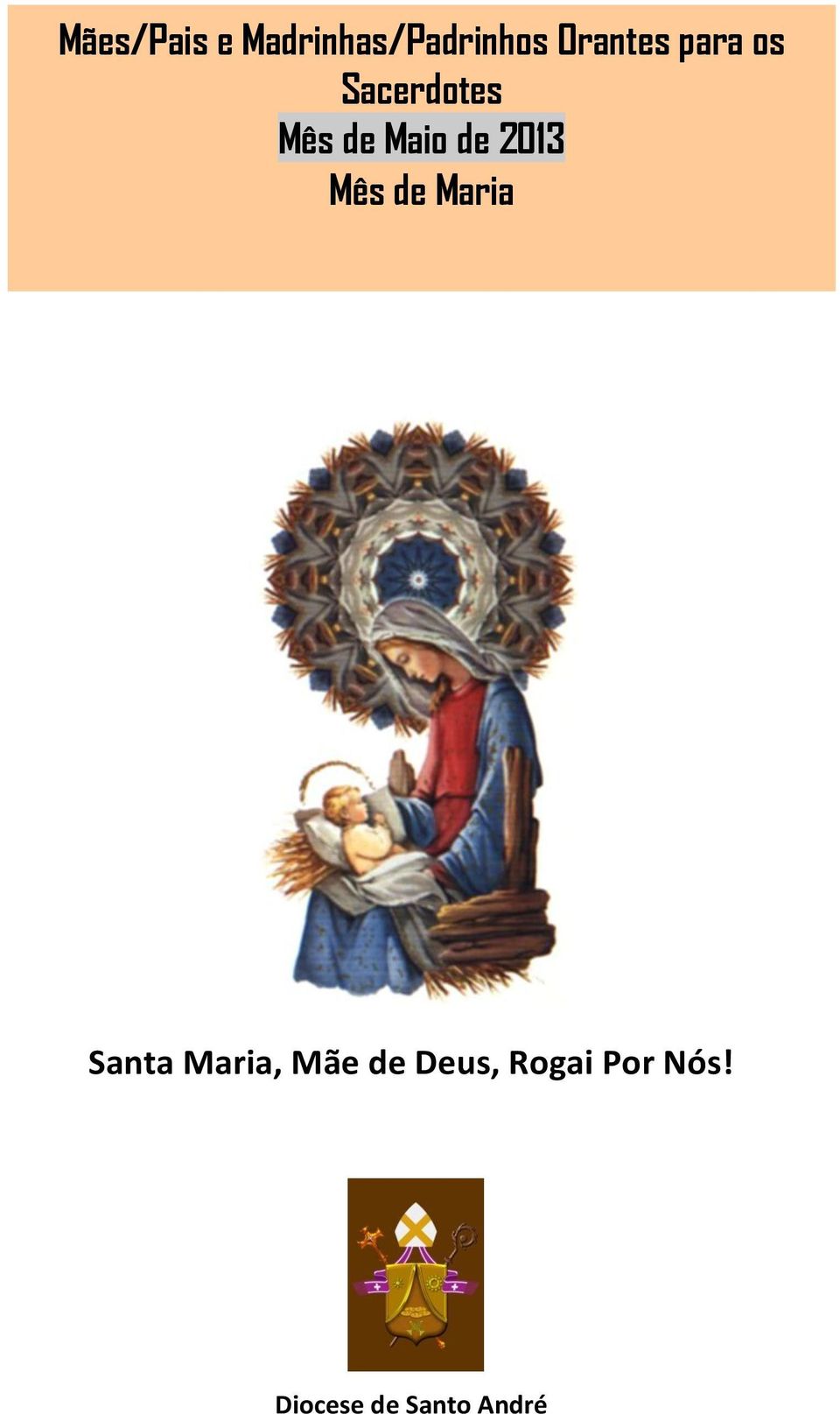 de 2013 Mês de Maria Santa Maria, Mãe