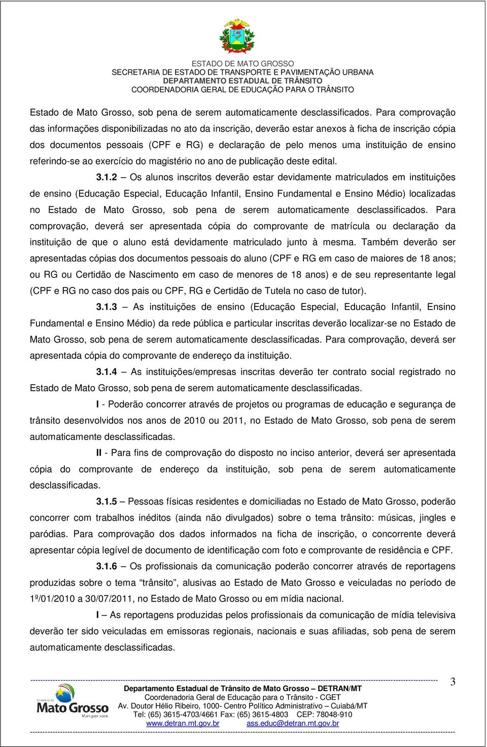 ensino referindo-se ao exercício do magistério no ano de publicação deste edital. 3.1.