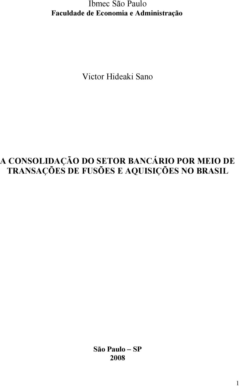 CONSOLIDAÇÃO DO SETOR BANCÁRIO POR MEIO DE