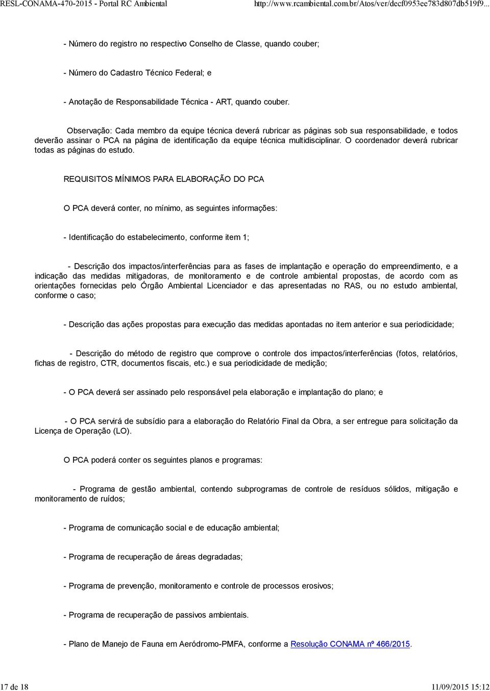 O coordenador deverá rubricar todas as páginas do estudo.