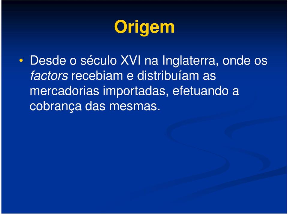 recebiam e distribuíam as