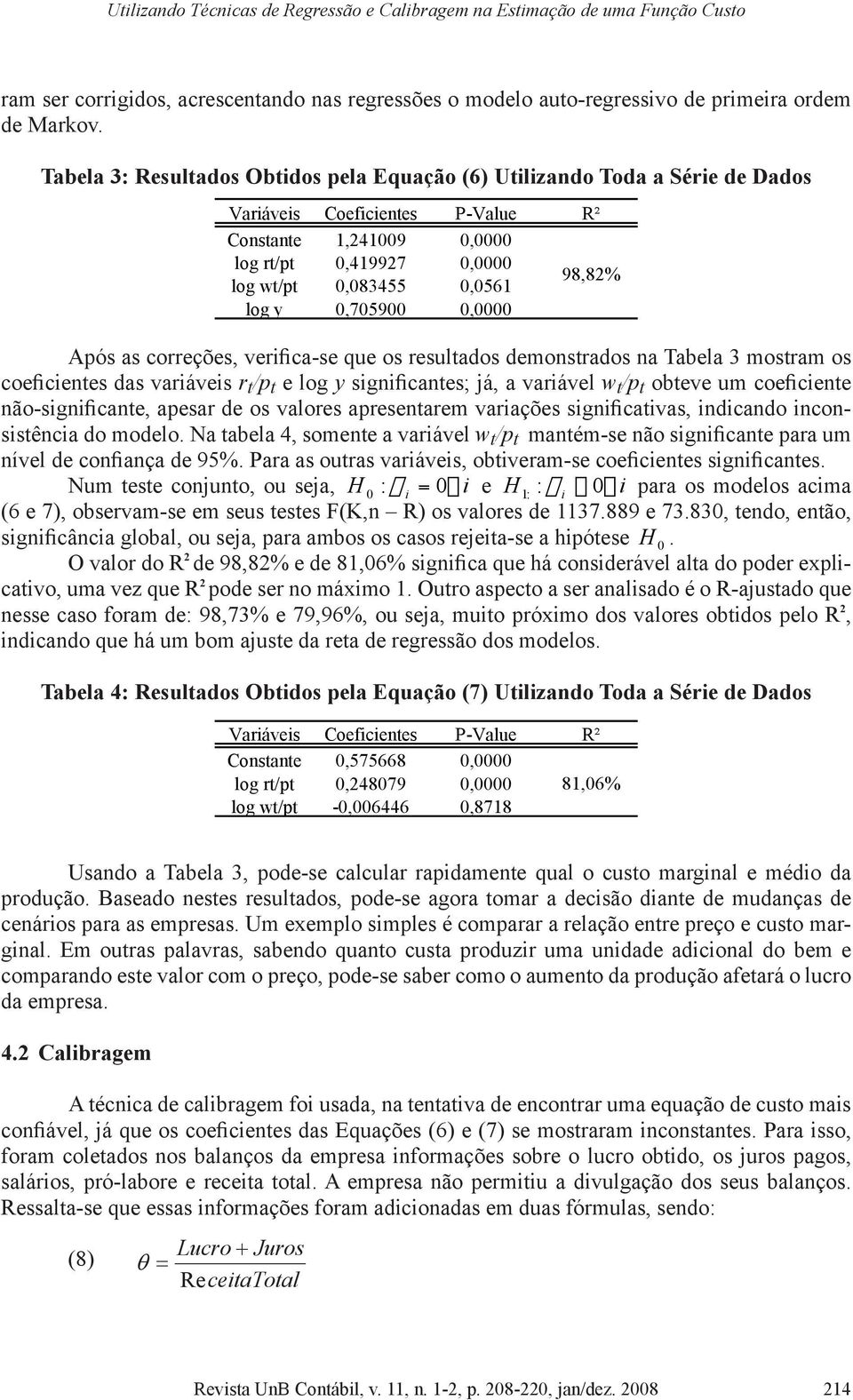 corrçõs, Aós vrifica-s as corrçõs, qu os vrifica-s rsulados qu dmonsrados os rsulados na dmonsrados Tabla 3 mosram na Tabla os 3 mosram os coficins das coficins variávis r das variávis r / y