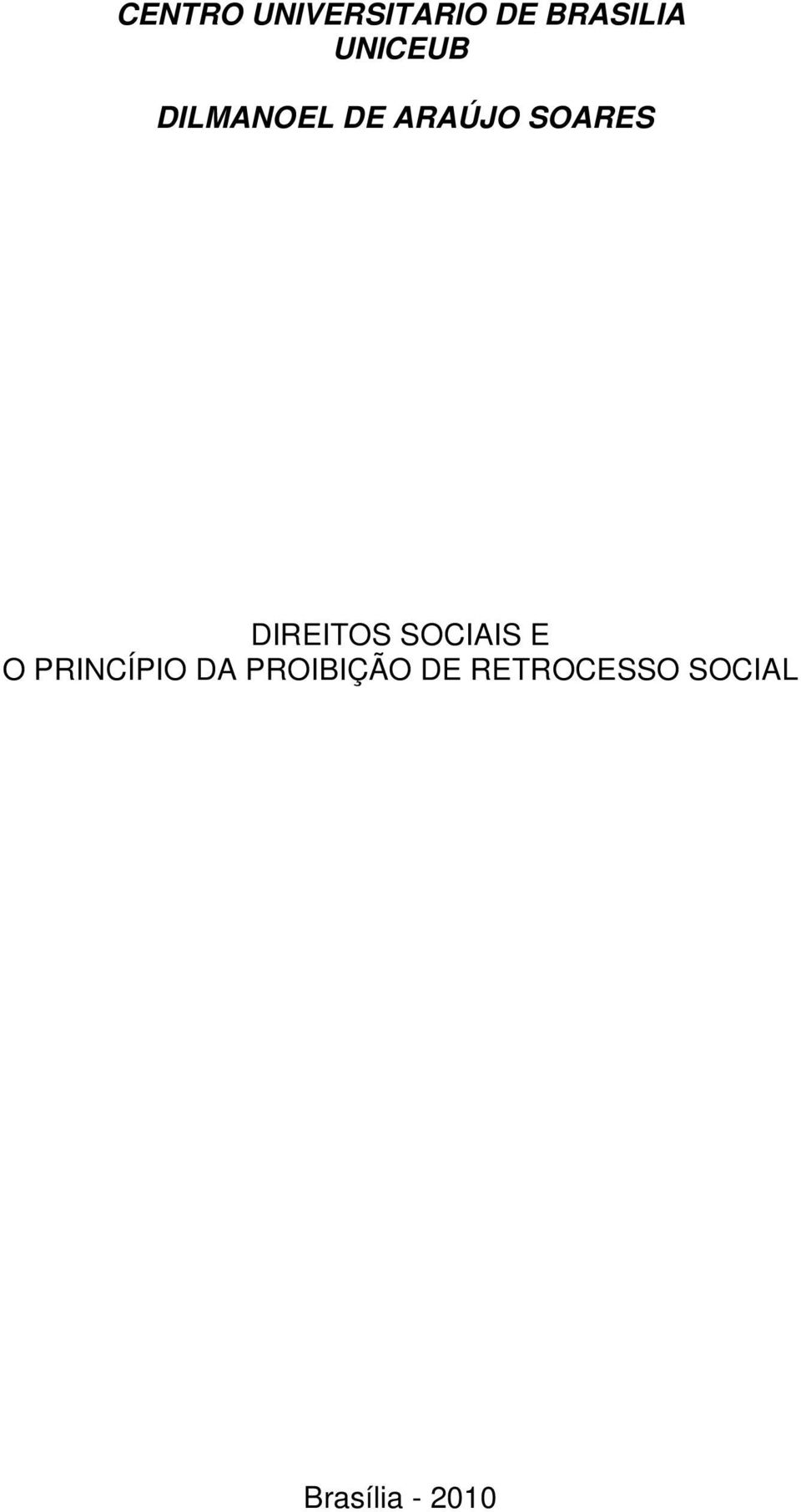 DIREITOS SOCIAIS E O PRINCÍPIO DA