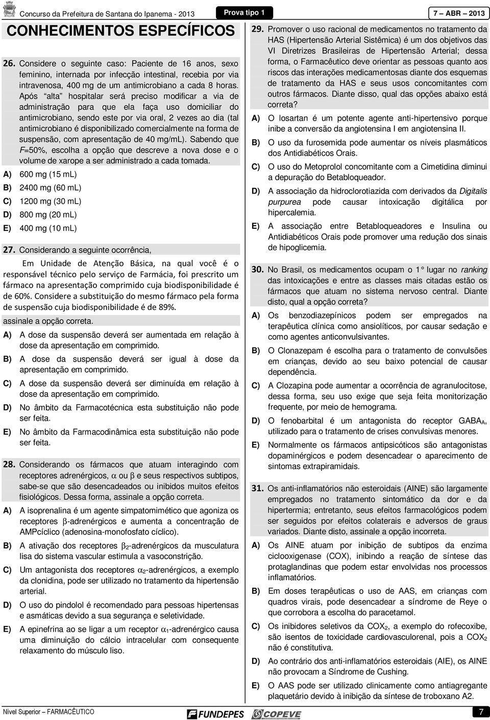 comercialmente na forma de suspensão, com apresentação de 40 mg/ml). Sabendo que F=50%, escolha a opção que descreve a nova dose e o volume de xarope a ser administrado a cada tomada.