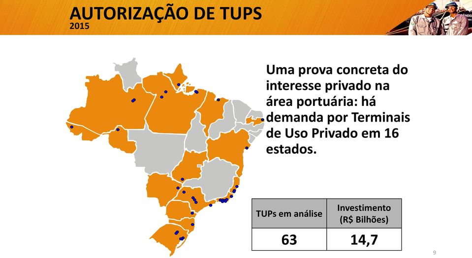 por Terminais de Uso Privado em 16 estados.