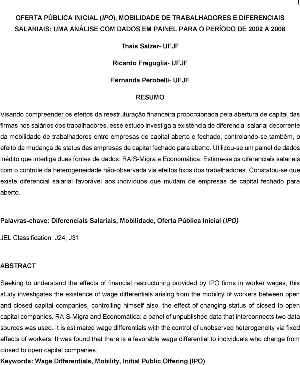 de diferencial salarial decorrente da mobilidade de trabalhadores entre empresas de capital aberto e fechado, controlando-se também, o efeito da mudança de status das empresas de capital fechado para