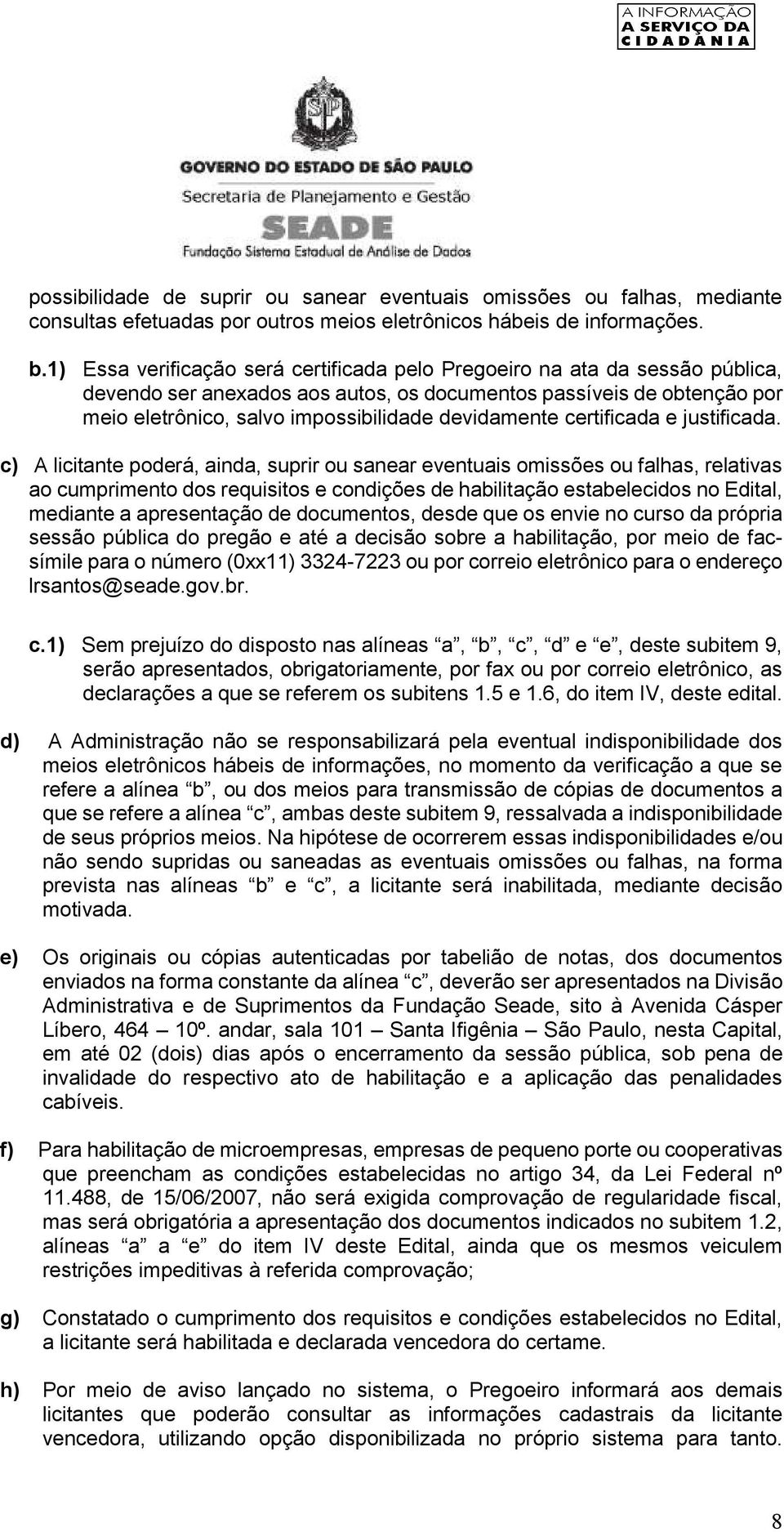 devidamente certificada e justificada.