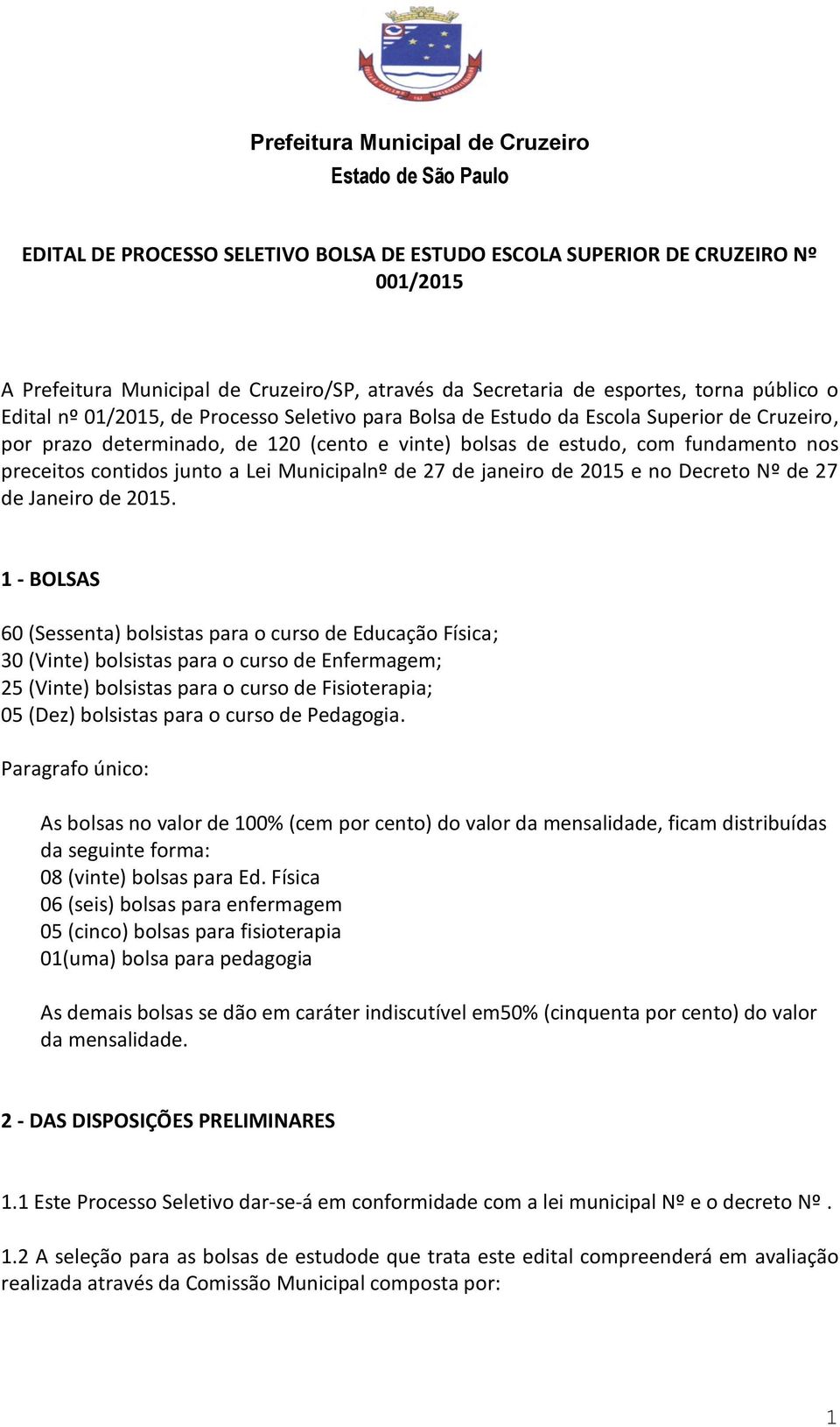 27 de janeiro de 2015 e no Decreto Nº de 27 de Janeiro de 2015.