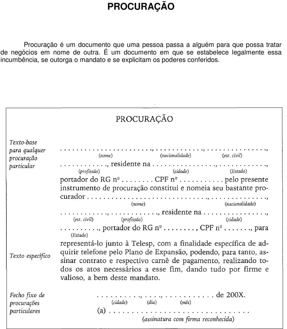 É um documento em que se estabelece legalmente essa