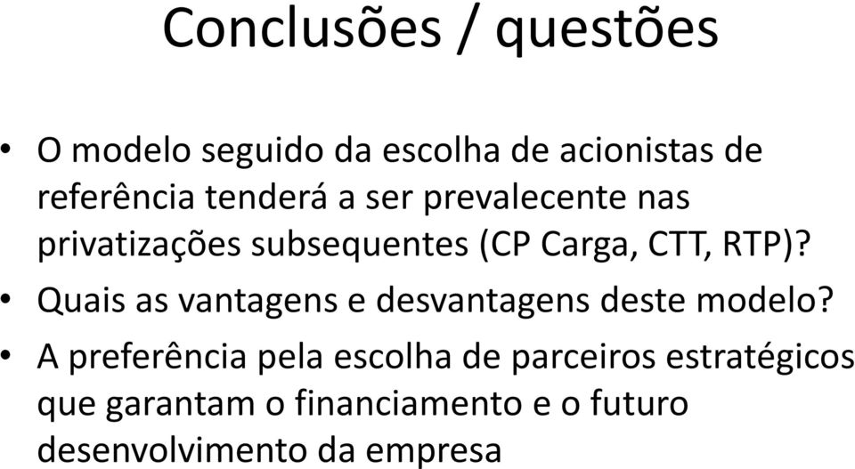 Quais as vantagens e desvantagens deste modelo?