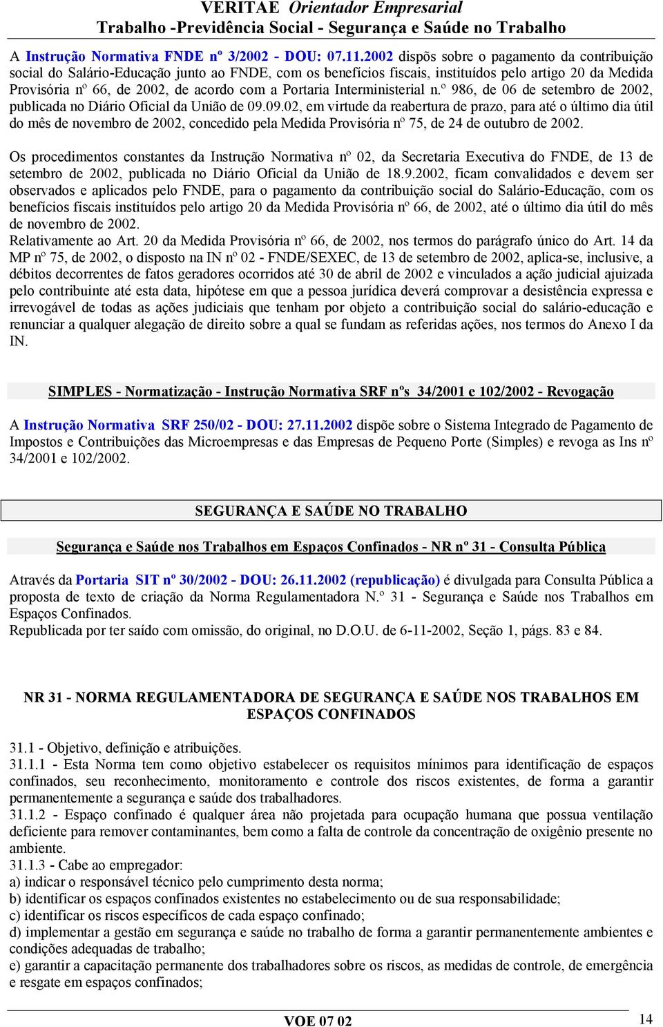 Portaria Interministerial n.º 986, de 06 de setembro de 2002, publicada no Diário Oficial da União de 09.