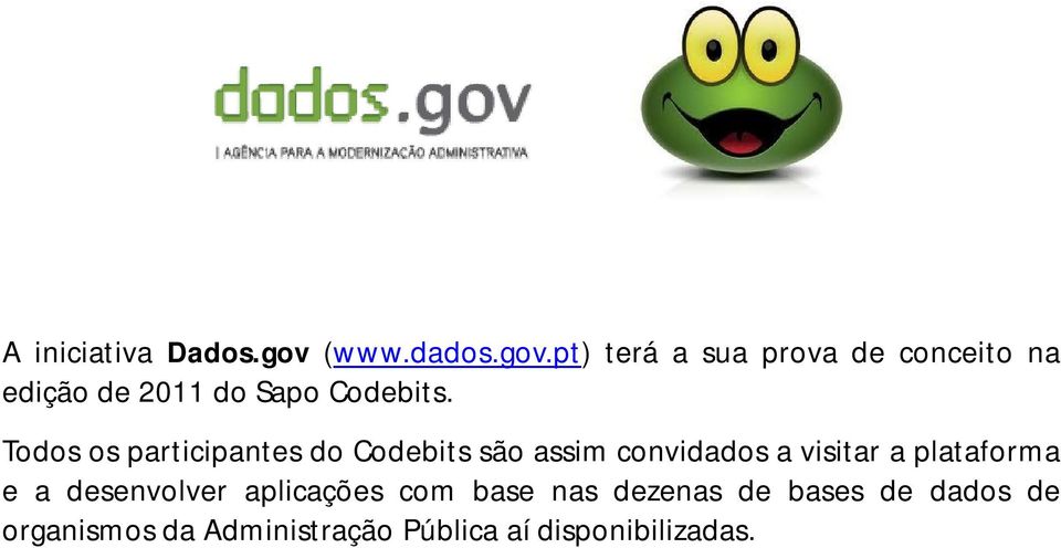 pt) terá a sua prova de conceito na edição de 2011 do Sapo Codebits.