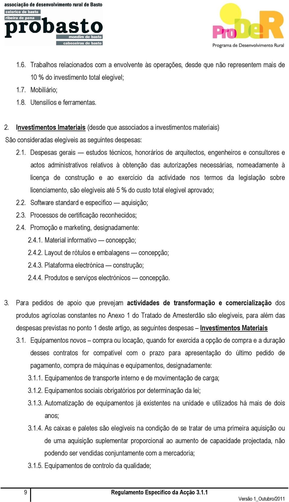 Despesas gerais estudos técnicos, honorários de arquitectos, engenheiros e consultores e actos administrativos relativos à obtenção das autorizações necessárias, nomeadamente à licença de construção